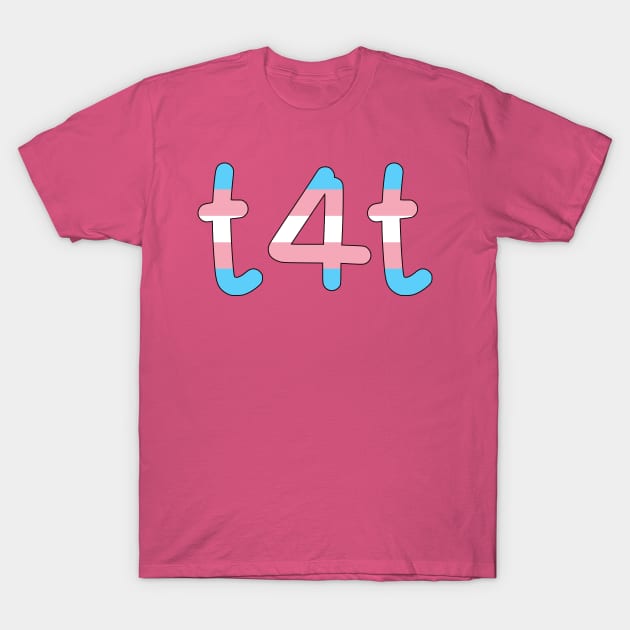 t4t (Trans Pride Colors) T-Shirt by dikleyt